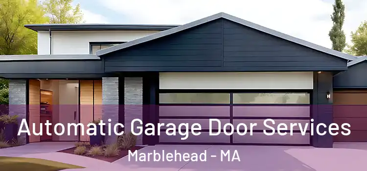  Automatic Garage Door Services Marblehead - MA