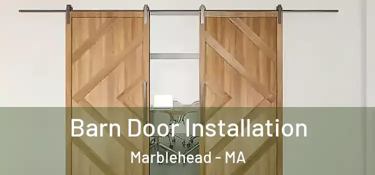 Barn Door Installation Marblehead - MA