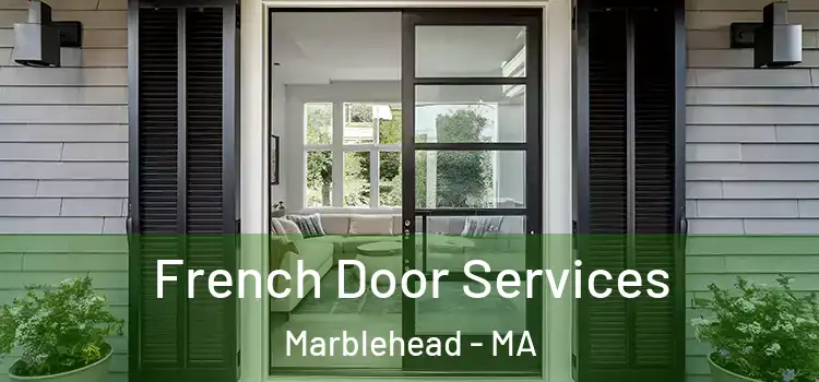 French Door Services Marblehead - MA