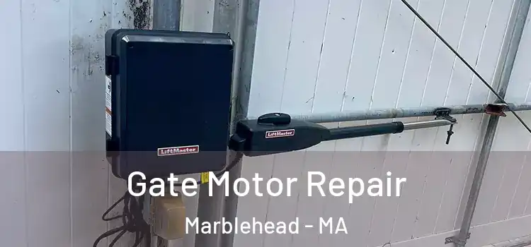  Gate Motor Repair Marblehead - MA