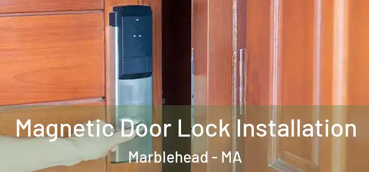  Magnetic Door Lock Installation Marblehead - MA