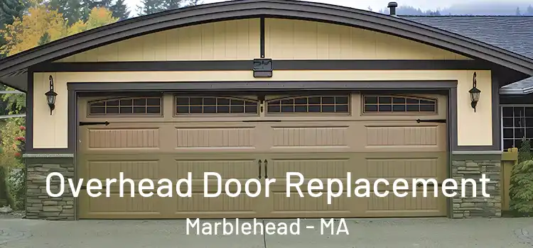  Overhead Door Replacement Marblehead - MA