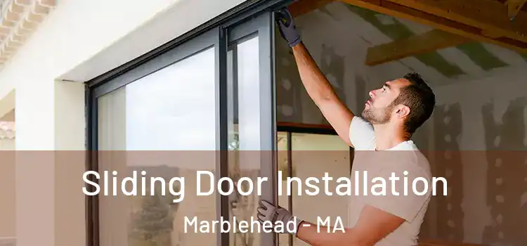  Sliding Door Installation Marblehead - MA