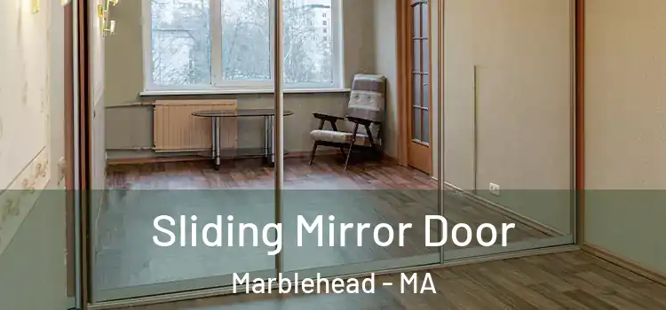  Sliding Mirror Door Marblehead - MA